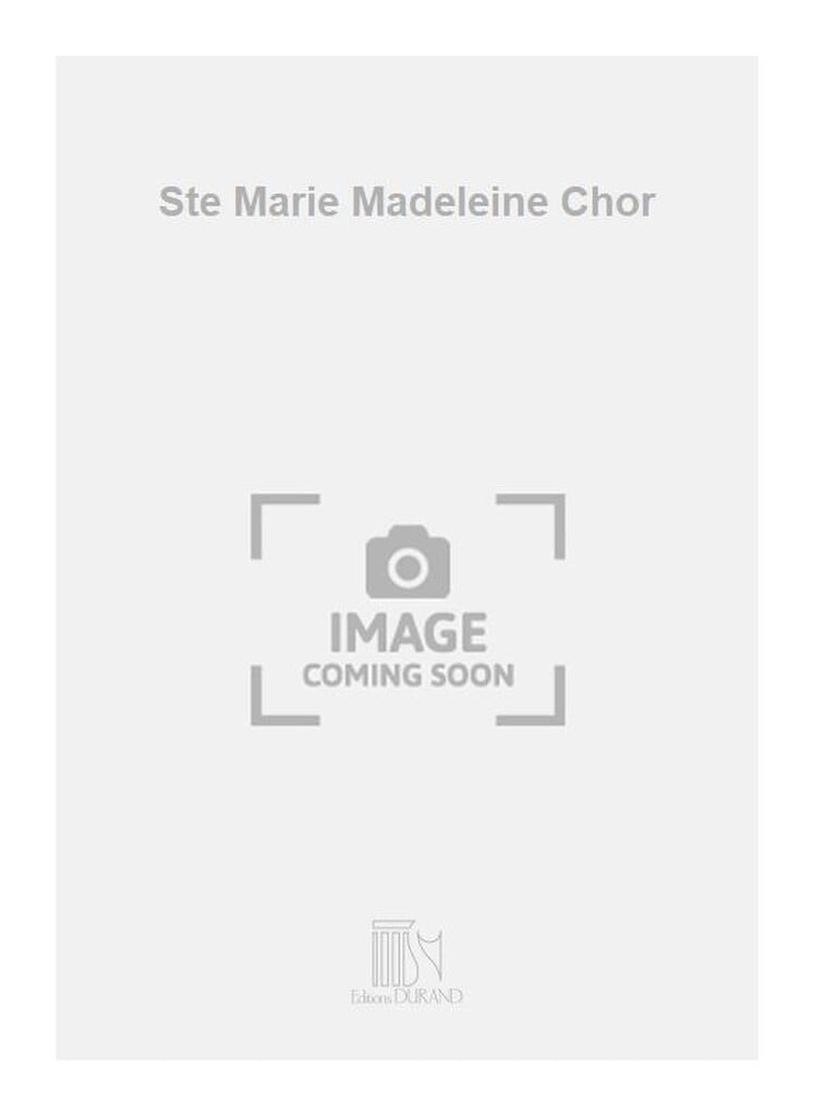 Ste Marie Madeleine Chor
